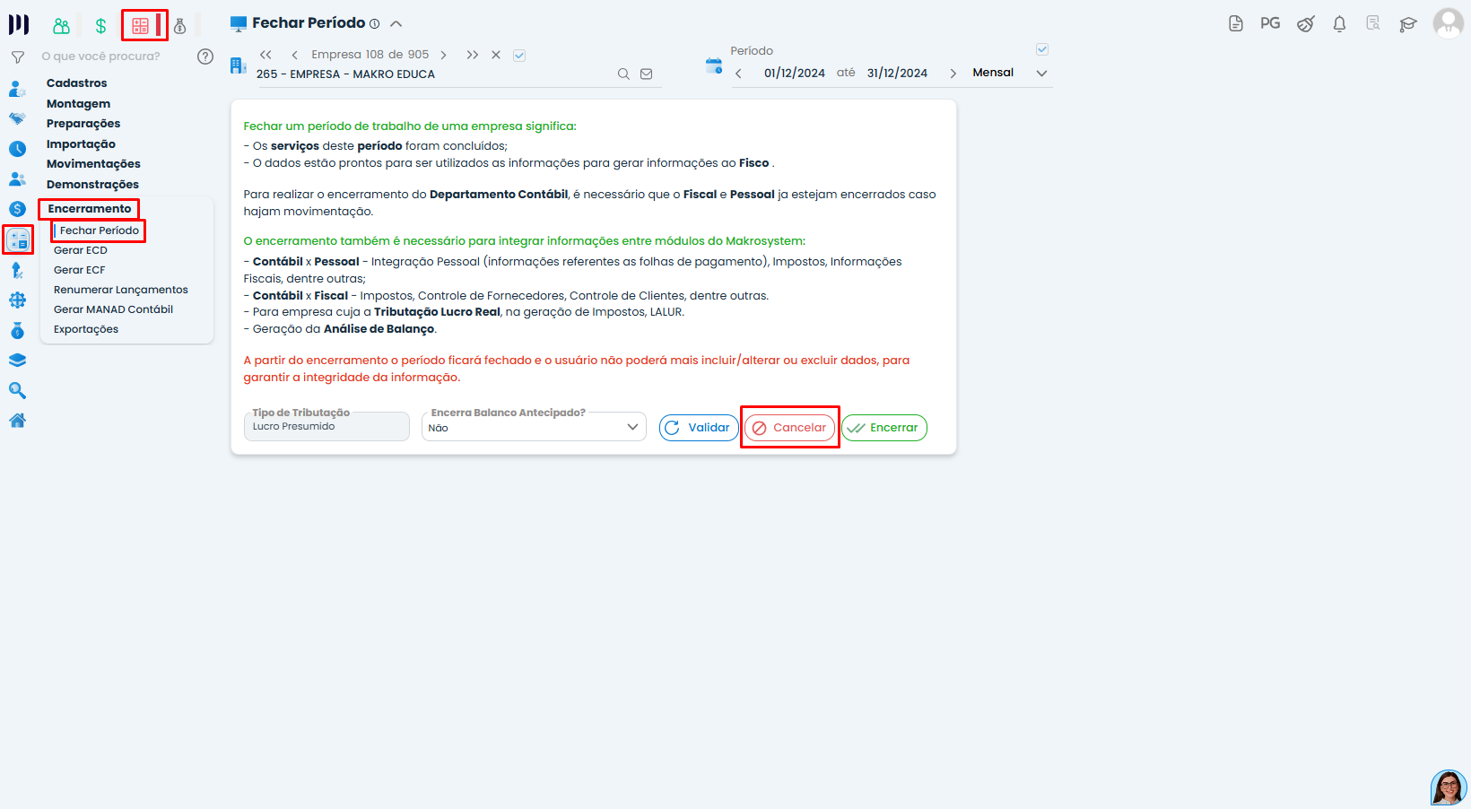 Tela de Fechar Período no Sistema Contábil Makro com opção Cancelar destacada para realizar Alteração de NF em período contábil encerrado.