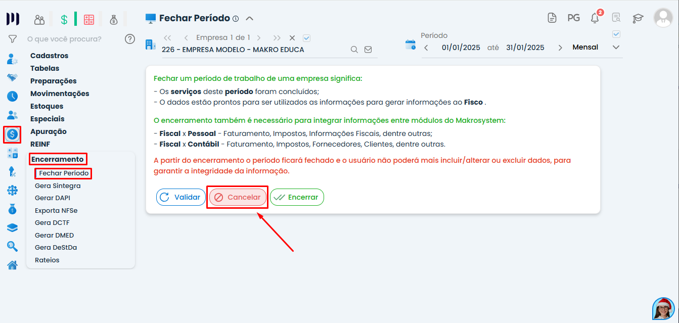 Tela de Fechar Período no Sistema Contábil Makro com menu Fiscal > Encerramento destacado e botão Cancelar evidenciado para Cancelamento do Departamento Fiscal.
