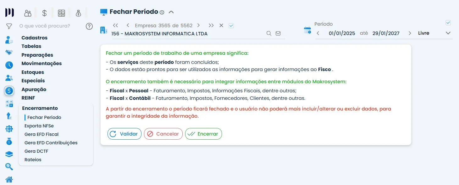 Tela do Sistema Contábil Makro exibindo a opção Fechar Período no módulo Fiscal, com botões Validar, Cancelar e Encerrar para reabrir período fiscal.